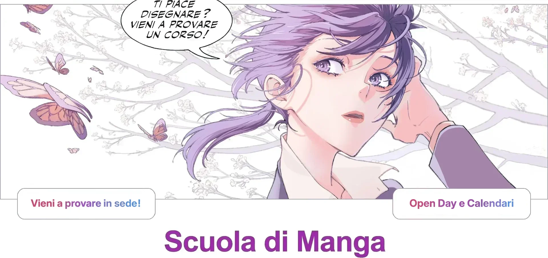 Scuola di Manga - vieni a provare in sede, Open Day e Calendari